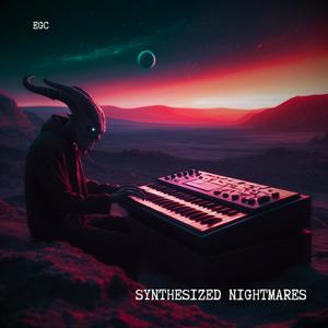 Synthesized Nightmares