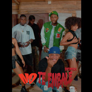 No Te Embale (feat. El Chuky Berry, El Melacita 20, El Voltio 23 & Gil Oso) (Remix|Explicit)