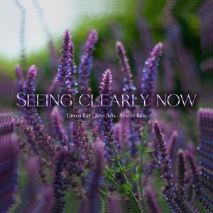 Seeing Clearly Now (feat. Jenn Asia & Stacey Rios)