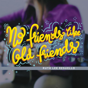 No Friends Like Old Friends