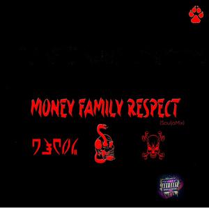 Money Family Respect (SouljaMix) [Explicit]