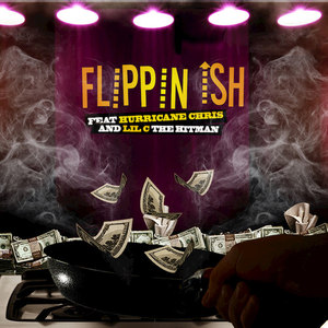 Flippin I$h - Single