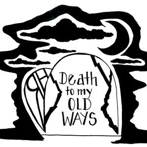 Death To My Old Ways (Explicit)