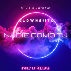 Nadie Como Tu (Explicit)