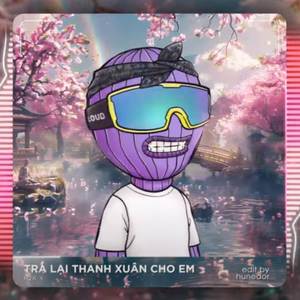 Trả Lại Thanh Xuân Cho Em (Theron Remix)