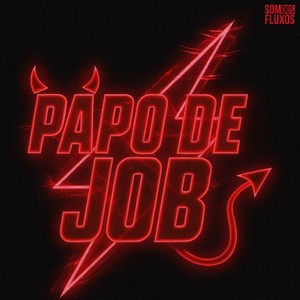 PAPO DE JOB (Explicit)