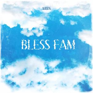BLESS FAM (Explicit)