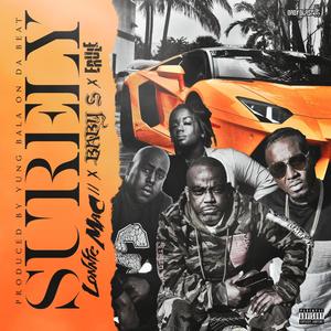 Surely (feat. Baby S & Erule) [Explicit]