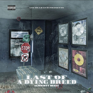 Last Of A Dying Breed (Explicit)