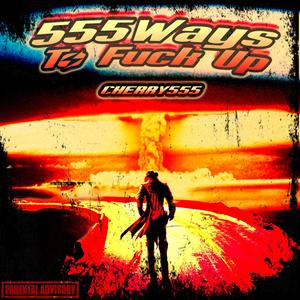 555 WAYS TO **** UP (Explicit)