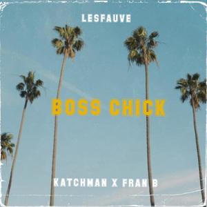BOSS CHICK (feat. Fran B) (Explicit)