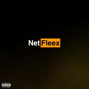 Netfleex (Explicit)