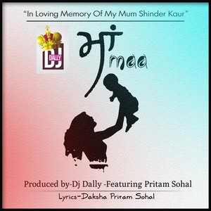 Maa(feat. Pritam Sohal)
