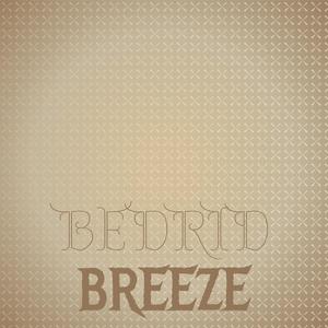 Bedrid Breeze