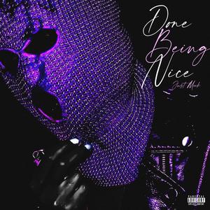 Done being nice (Explicit)