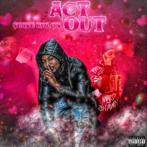 Act Out (Explicit)