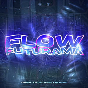 Flow Futurama (Explicit)