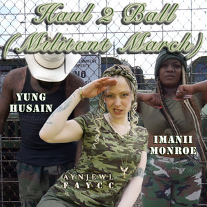 Haul 2 Ball (Militant March) (Explicit)