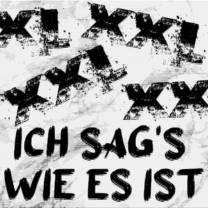 Ich sag's wie es ist (Explicit)