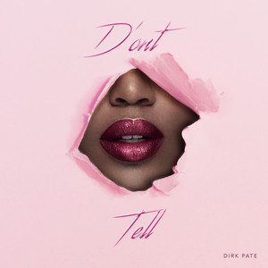 Don't Tell (Explicit)