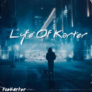 Lyfe Of Karter (Explicit)