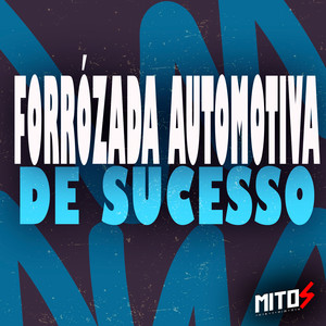 Forrózada Automotiva De Sucesso (Explicit)
