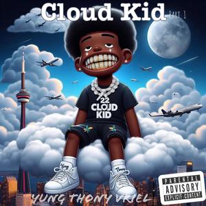 Cloud Kid (part. 1) [Explicit]