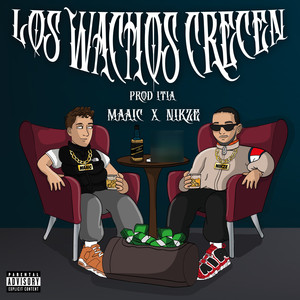 Los Wachos Crecen (Explicit)