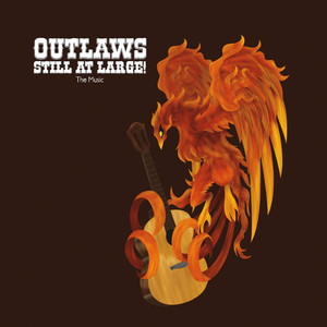 Outlaws Still At Large!: The Music (Explicit)