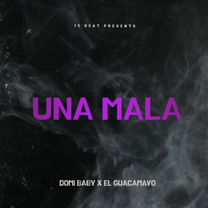 UNA MALA (Explicit)