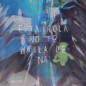 Esta rola no te habla de na (Explicit)
