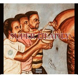 Super Deadly (feat. G Cue & Mr. Jackpot) [Explicit]