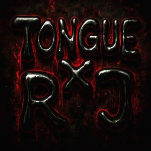 TONGUE X RJ