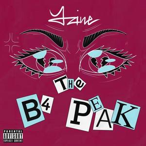 B4 THE PEAK (Explicit)