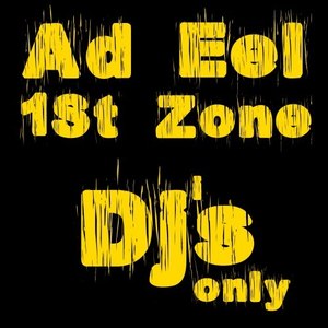 1st Zone (Only for DJ's)