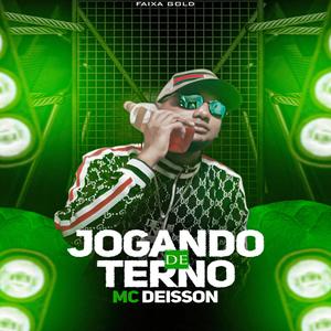 Mc Deisson - Nois só joga de terno (Jogando de Terno) (Explicit)