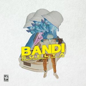 Bandi Suelta (feat. Vic Law) (Explicit)