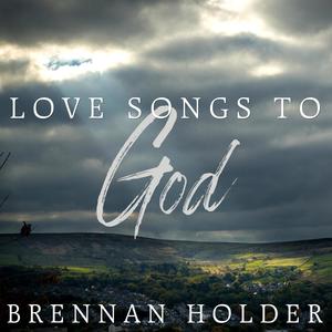 Love Songs to God