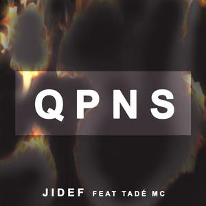 QPNS (feat. Tadé Mc) [Explicit]