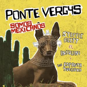 Somos Mexicanos (Ponte Verg4s) (Explicit)