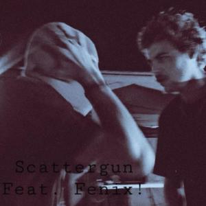 ScatterGun (feat. Fenix!) [Explicit]