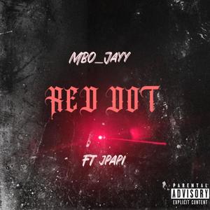 Red Dot (feat. JPapi) [Explicit]