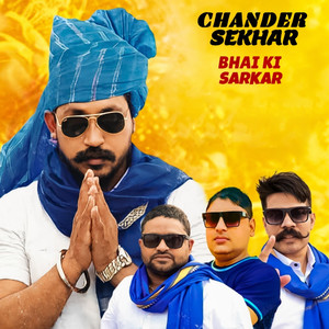 Chander Sekhar Bhai Ki Sarkar (feat. Motilal Chakarpuriya)