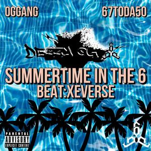 SUMMERTIME IN THE 6 (Explicit)