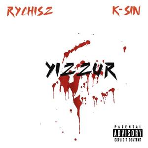 Yizzur (feat. K-sin) (Explicit)