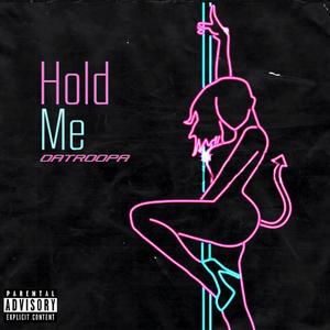 Hold me (Explicit)