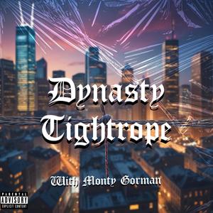 Tightrope (feat. Monty Gorman) (Explicit)