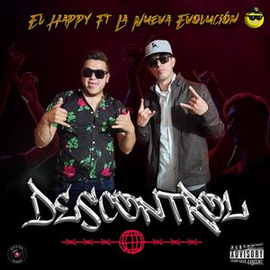 Descontrol (feat. La Nueva Evolución De La Música Norteña) [Explicit]