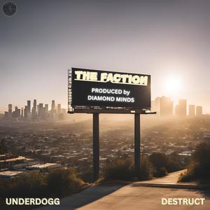 The Faction (feat. Destruct) [Explicit]