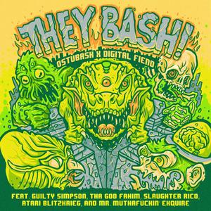 THEY BASH! (Explicit)